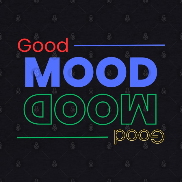 Good Mood all around by Mood Threads